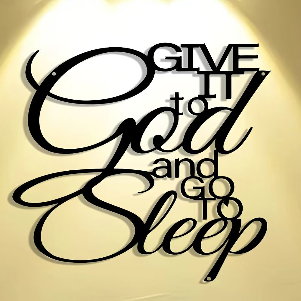 Inspirational Metal Wall Sign – "Give It to God and Go to Sleep" Iron Vintage Wall Art, Antique Typography Decor for Home, Bedroom, Office, Cafe & Bar, Housewarming Holiday Birthday Gift